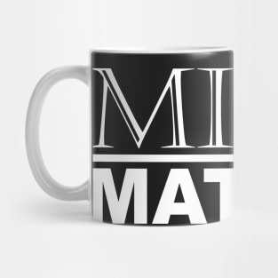 Mind Over Matter Motivational Strength Quotes and Sayings Minimal White Typography Mug